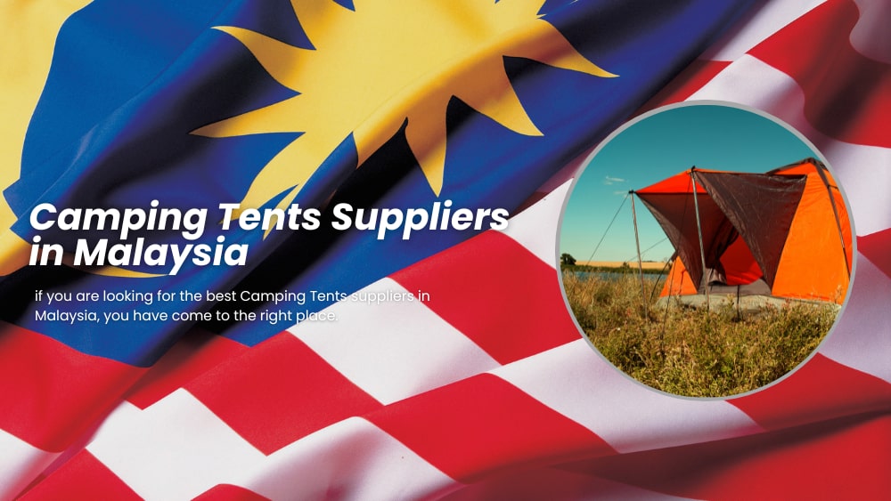 Top 10 Camping Tent Suppliers in Malaysia【2023 update】 WNS